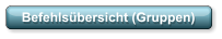 Befehlsübersicht (Gruppen)